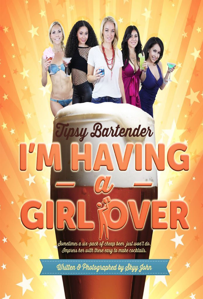 Tipsy Bartender - I'm having a girl over