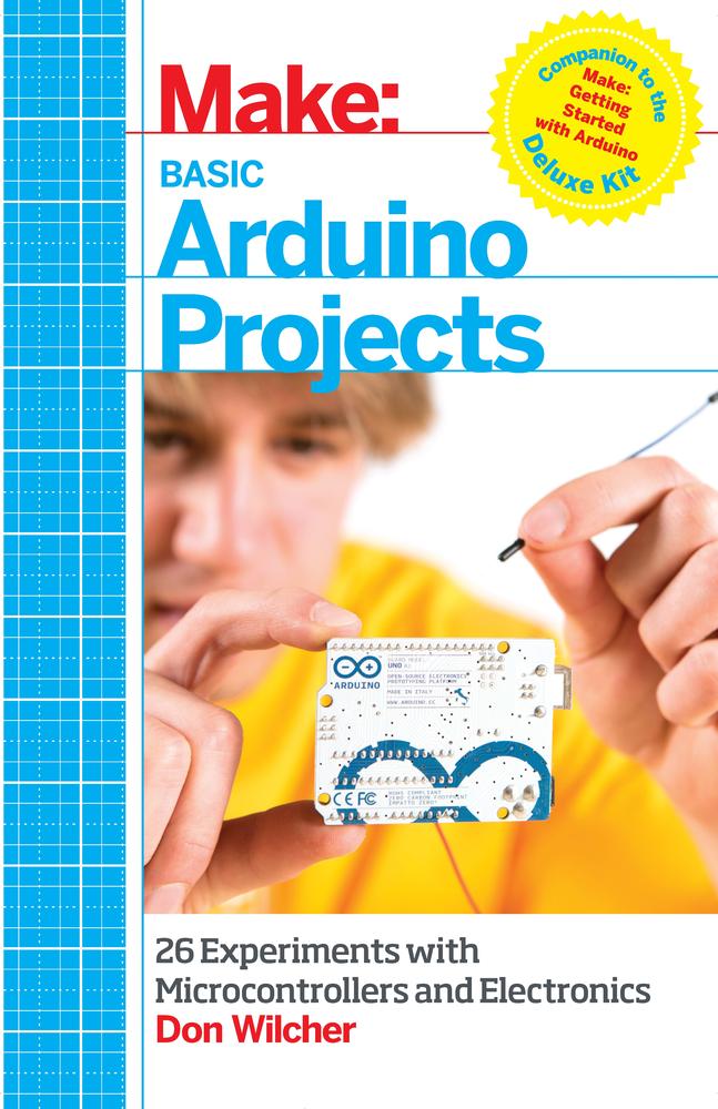 Make: Basic Arduino Projects