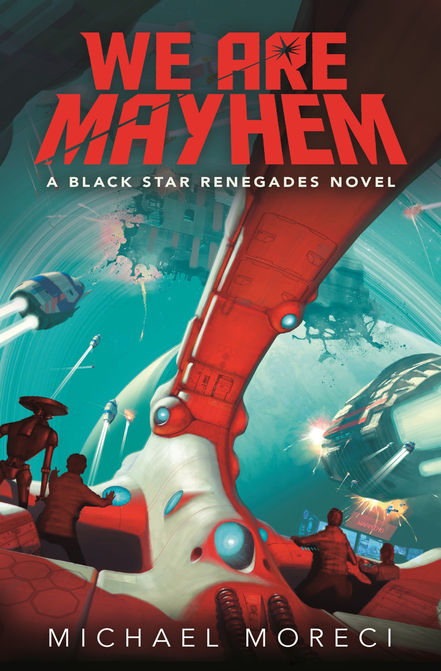 We Are Mayhem--A Black Star Renegades Novel