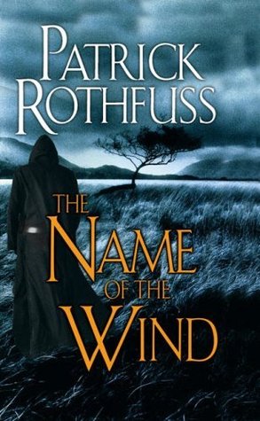 The Name of the Wind: The Kingkiller Chronicle: