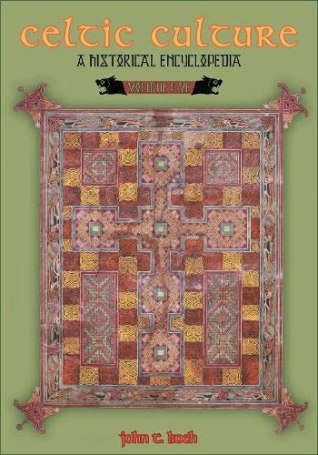 Celtic Culture : A Historical Encyclopedia
